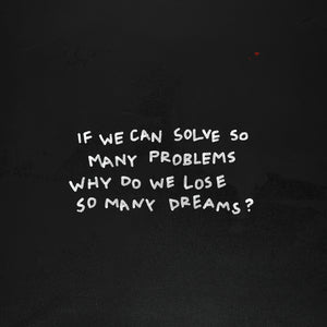 "Why Do We Lose So Many Dreams?" by Skye Brothers
